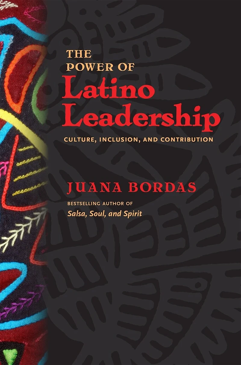 The Power of Latino Leadership: Culture, Inclusion, and Contribution