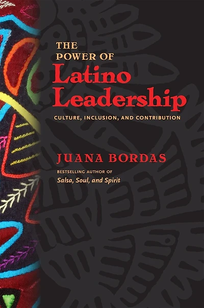 The Power of Latino Leadership: Culture, Inclusion, and Contribution