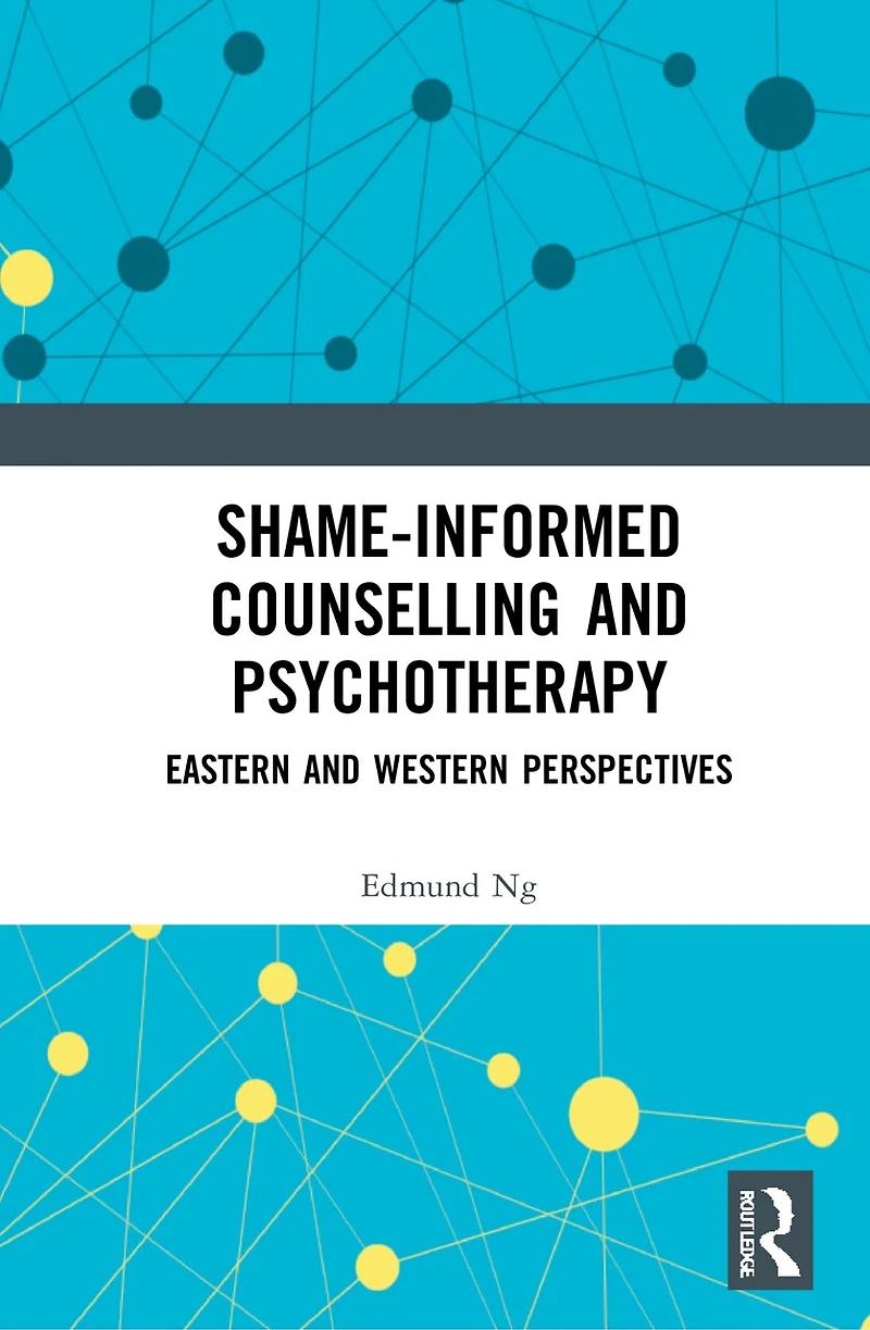 Shame-informed Counselling and Psychotherapy: Eastern Western Perspectives