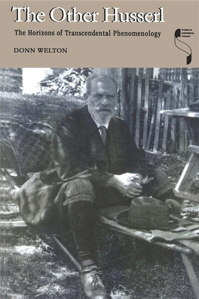 The Other Husserl: Horizons Of Transcendental Phenomenology