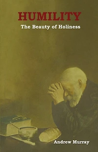 Humility: The Beauty of Holiness