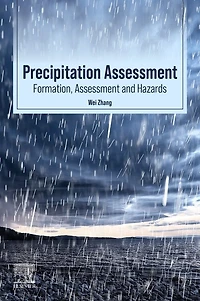 Precipitation Assessment: Formation, Assessment and Hazards