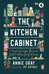 The Kitchen Cabinet: A Year of Recipes, Flavours, Facts & Stories for Food Lovers