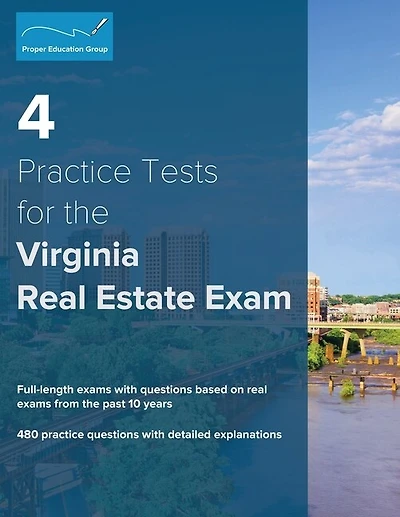 4 Practice Tests for the Virginia Real Estate Exam: 480 Practice Questions with Detailed Explanations