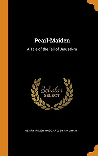 Pearl-Maiden: A Tale of the Fall of Jerusalem
