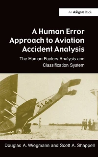 A Human Error Approach To Aviation Accident Analysis: The Factors Analysis And Classification System