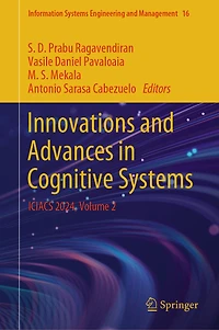 Innovations and Advances Cognitive Systems: ICIACS 2024, Volume 2