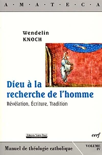 Dieu à la recherche de l'homme: révélation, écriture, tradition