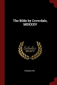 The Bible by Coverdale, MDXXXV