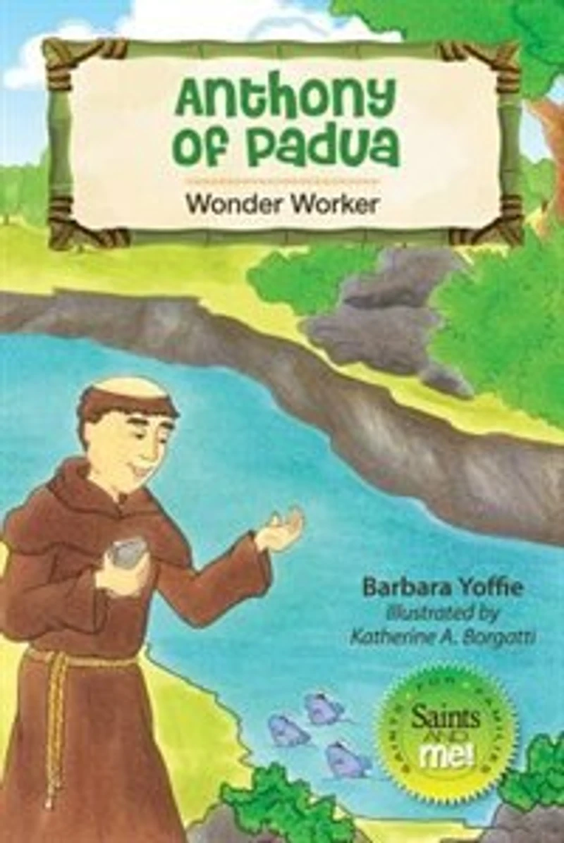 Anthony Of Padua: Wonder Worker (saints And Me!)