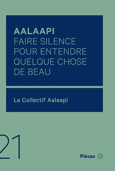 Aalaapi: faire silence pour entendre quelque chose de beau
