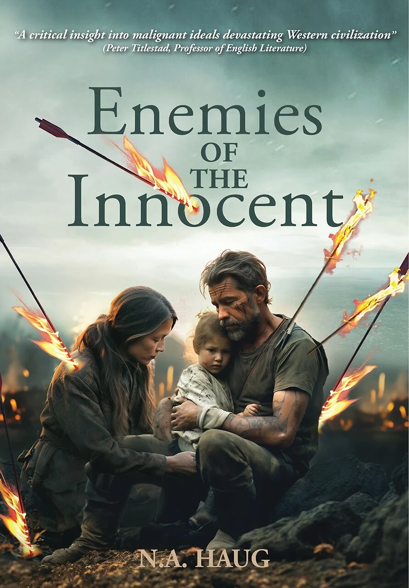 Enemies of the Innocent: Life, Truth, and Meaning a Dark Age