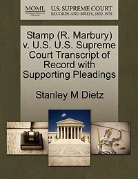 Stamp (r. Marbury) V. U.s. U.s. Supreme Court Transcript Of Record With Supporting Pleadings
