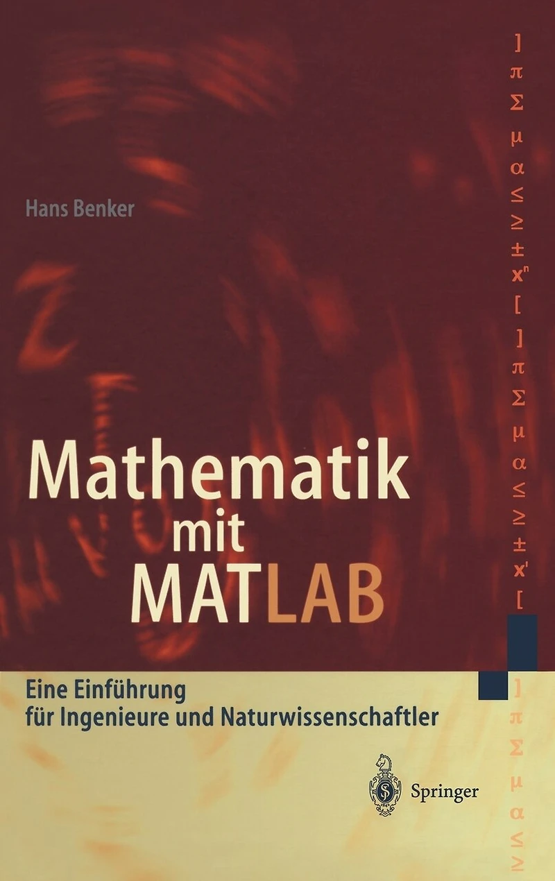 Mathematische Optimierung mit Computeralgebrasystemen: Einführung für Ingenieure, Naturwissenschaflter und Wirtschaftswissenschaftler unter Anwendung von MATHEMATICA, MAPLE, MATHCAD, MATLAB EXCEL