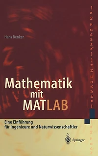 Mathematische Optimierung mit Computeralgebrasystemen: Einführung für Ingenieure, Naturwissenschaflter und Wirtschaftswissenschaftler unter Anwendung von MATHEMATICA, MAPLE, MATHCAD, MATLAB EXCEL