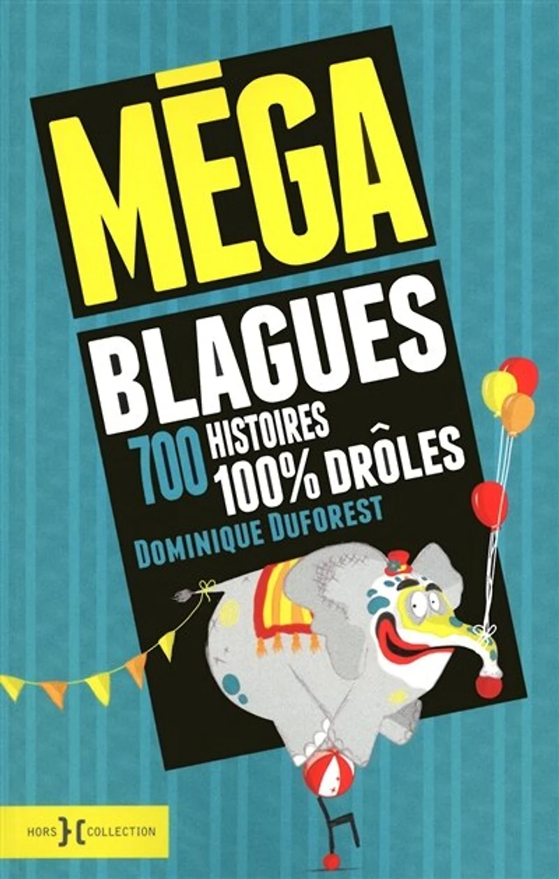 Mega blagues -700 histoires 100% droles