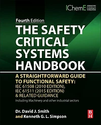 The Safety Critical Systems Handbook: A Straightforward Guide To Functional Safety: Iec 61508 (2010 Edition), 61511 (2015 Edition) An