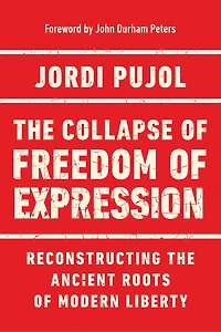 the Collapse of Freedom Expression: Reconstructing Ancient Roots Modern Liberty