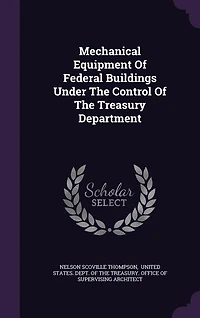 Mechanical Equipment Of Federal Buildings Under The Control Of The Treasury Department