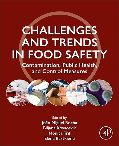 Challenges and Trends in Food Safety: Contamination, Public Health, and Control Measures