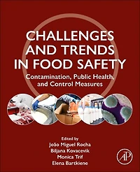 Challenges and Trends in Food Safety: Contamination, Public Health, and Control Measures