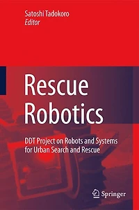 Rescue Robotics: DDT Project on Robots and Systems for Urban Search