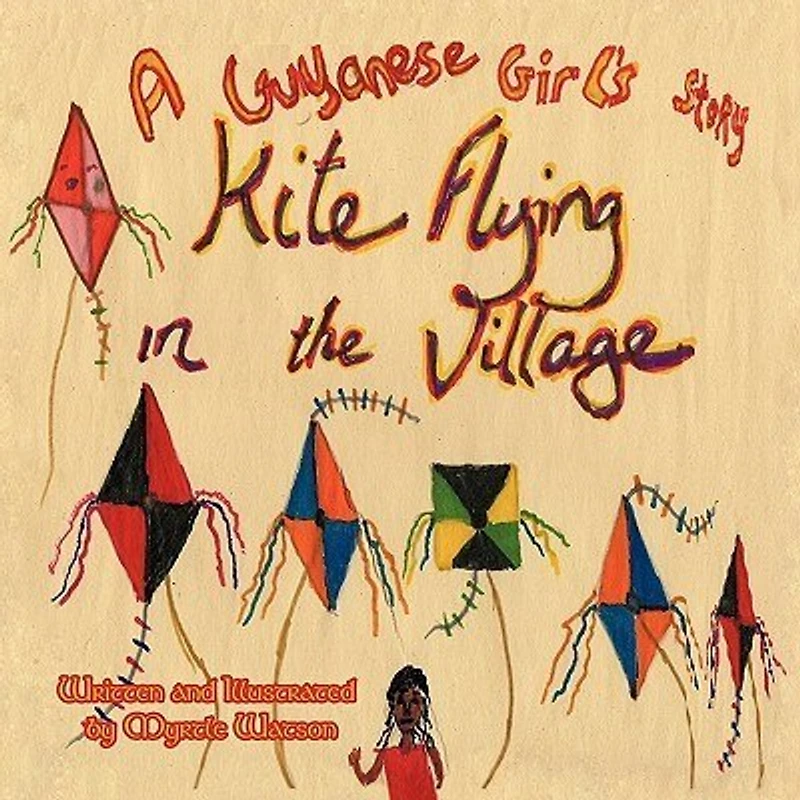 Kite Flying The Village: A Guyanese Girl's Story