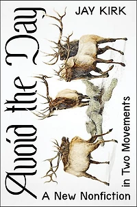 Avoid the Day: A New Nonfiction Two Movements