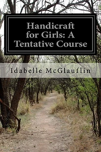 Handicraft for Girls: A Tentative Course