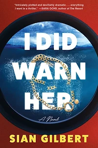I Did Warn Her: A Novel