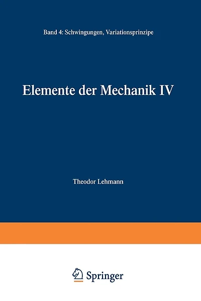 Elemente Der Mechanik IV