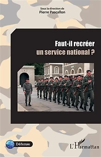 Faut-il Recréer Un Service National ?