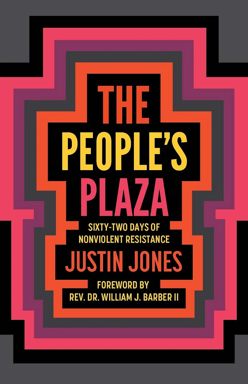 The People's Plaza: Sixty-Two Days of Nonviolent Resistance