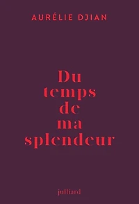 Du temps de ma splendeur