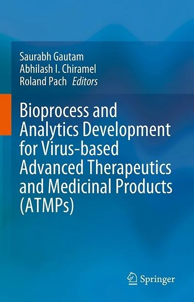 Bioprocess and Analytics Development for Virus-based Advanced Therapeutics Medicinal Products (ATMPs)