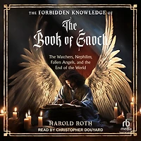 the Forbidden Knowledge of Book Enoch: Watchers, Nephilim, Fallen Angels, and End World