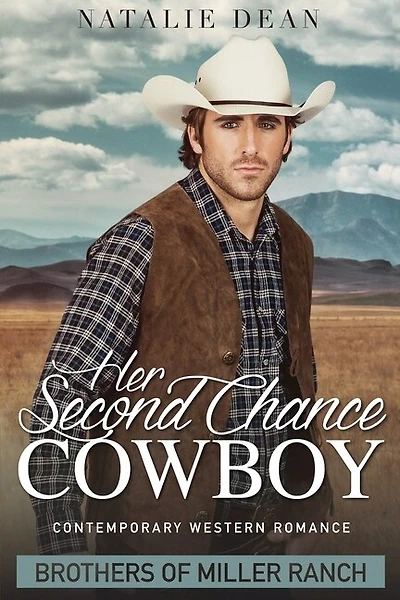 Her Second Chance Cowboy: Contemporary Western Romance Novel