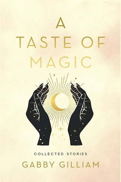 A Taste of Magic: Collected Stories