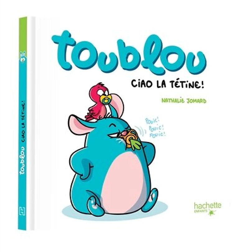 Toublou, ciao la tétine !