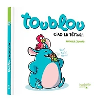 Toublou, ciao la tétine !