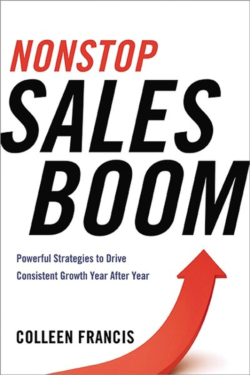 Nonstop Sales Boom: Powerful Strategies To Drive Consistent Growth Year After