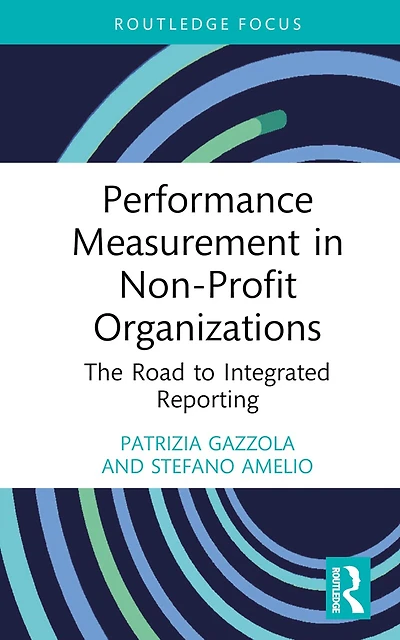 Performance Measurement Non-Profit Organizations: The Road to Integrated Reporting