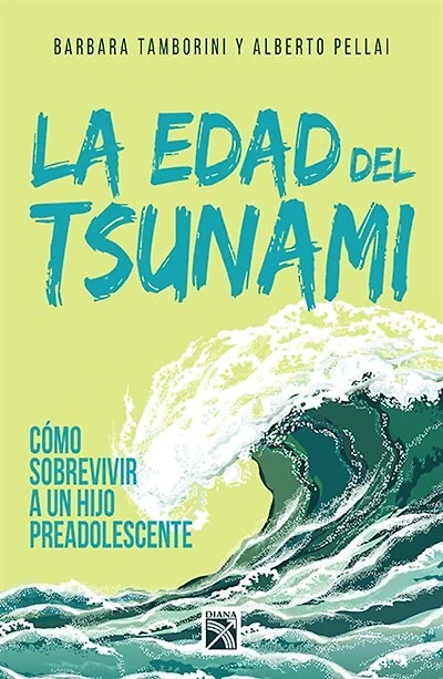 La edad del tsunami.: Como vivir con un hijo preadolescente