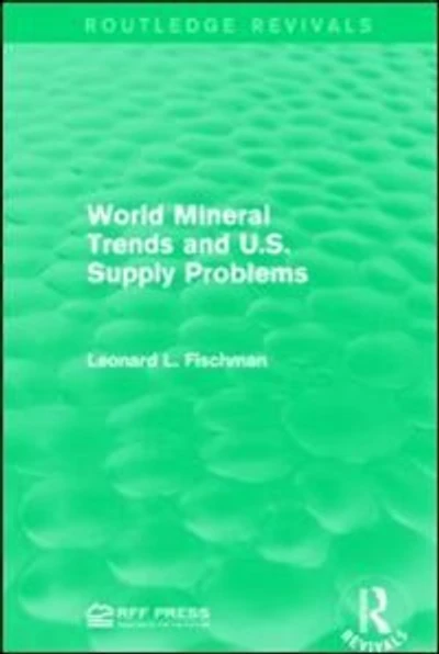 World Mineral Trends And U.s. Supply Problems