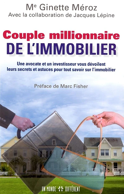 Couple millionnaire de l'immobilier: une avocate et un investisseur vous dévoilent leurs secrets et astuces pour tout savoir sur l'immobilier