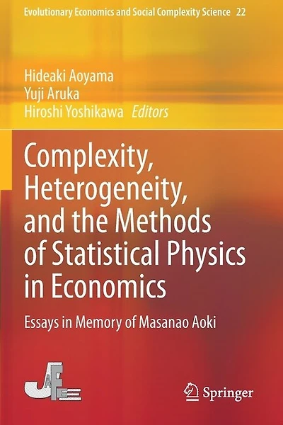 Complexity, Heterogeneity, and the Methods of Statistical Physics in Economics: Essays in Memory of Masanao Aoki