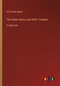 The Water Goats, and Other Troubles: in large print