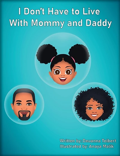 I Don't Have to Live With Mommy and Daddy