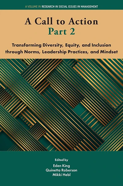 A Call to Action Part 2: Transforming Diversity, Equity, and Inclusion through Norms, Leadership Practices, Mindset