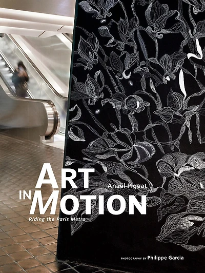 Art In Motion: Riding The Paris Metro